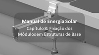 Manual de energia solar gratuito: 8. Fixação dos Módulos em Estruturas de Base
